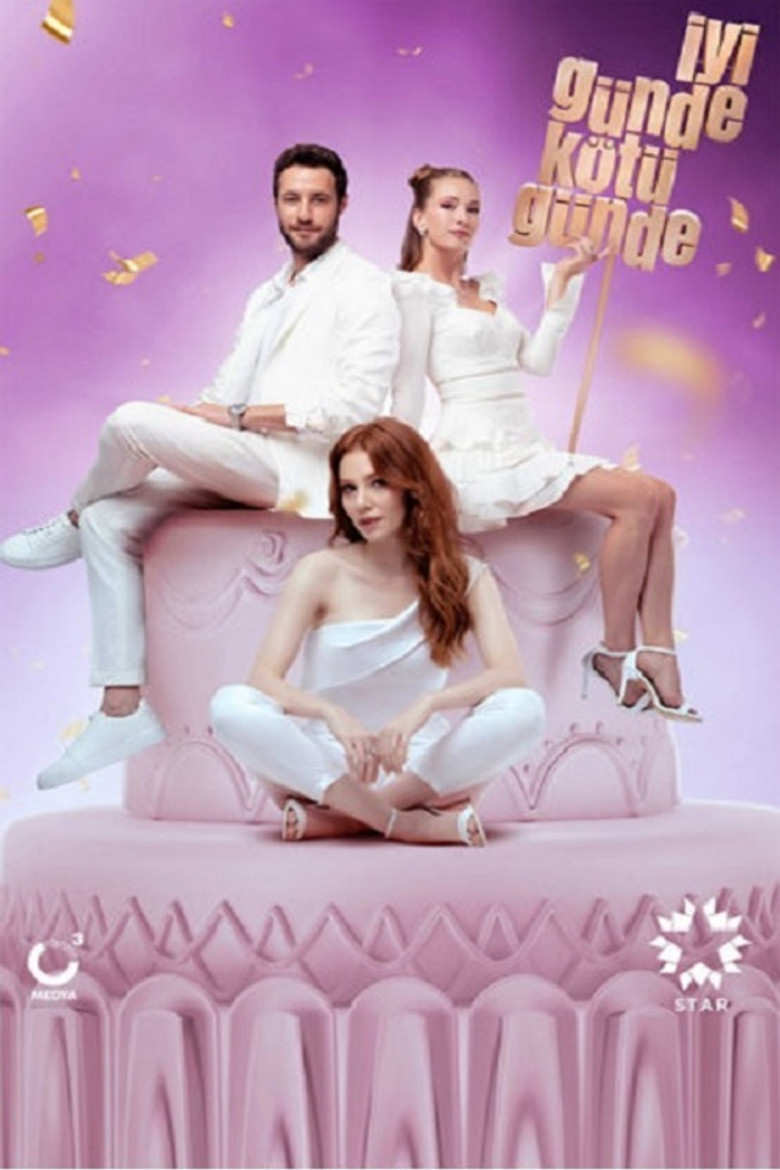 Iyi Gunde Kotu Gunde Turkish drama poster