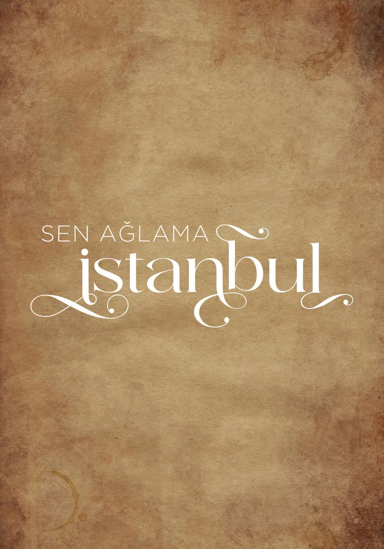 Sen Aglama Istanbul poster 7